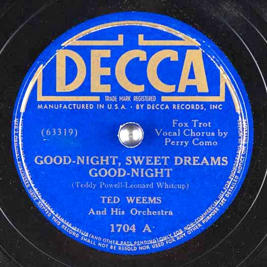 Decca 1704 A, Good-Night, Sweet Dreams Good-Night record label, Ted Weems Orch. Perry Como vocals