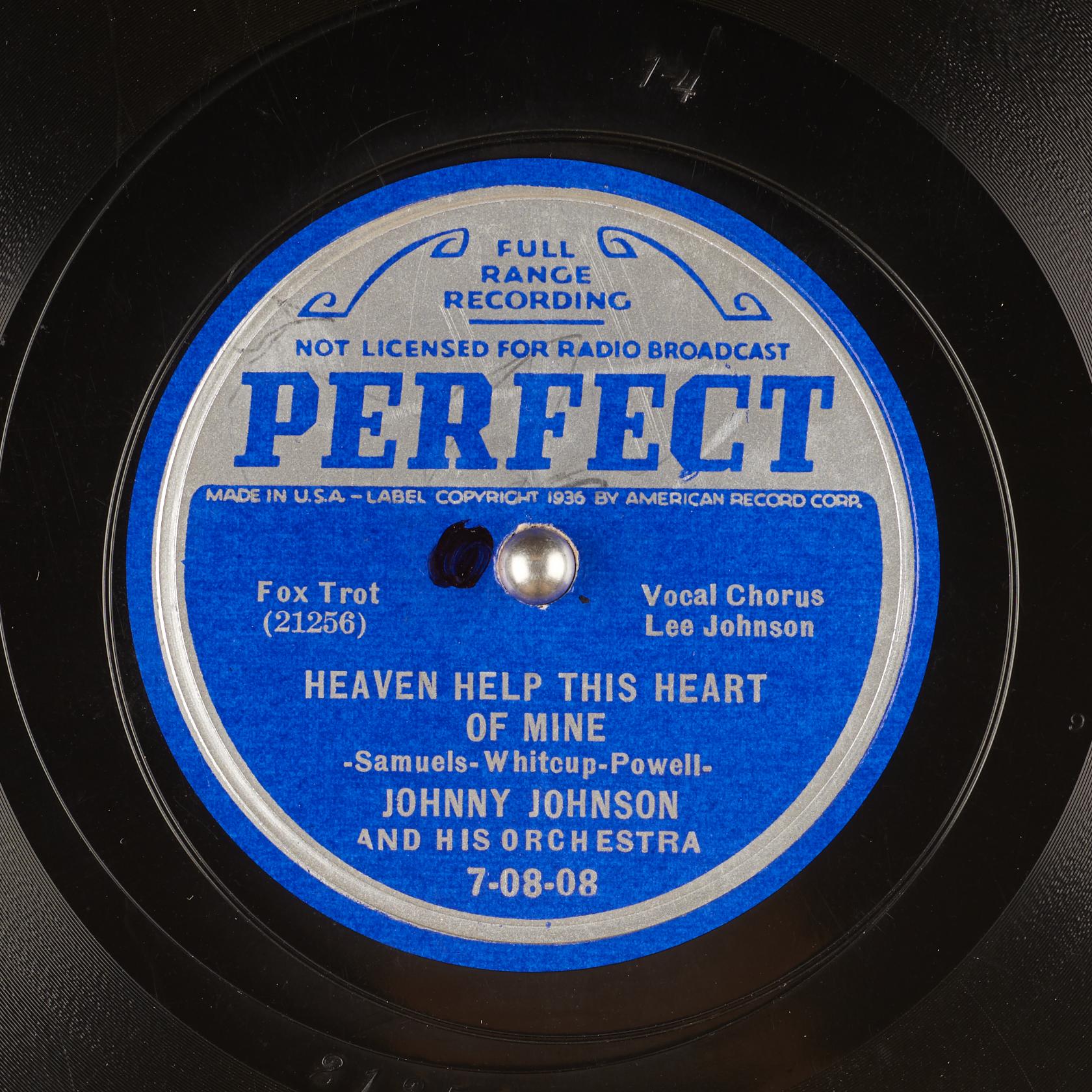 Heaven-help-this-heart-of-mine_johnny-johnson-and-his-orchestra-lee-johnson vocals, PERFECT # 7-08-08 record label