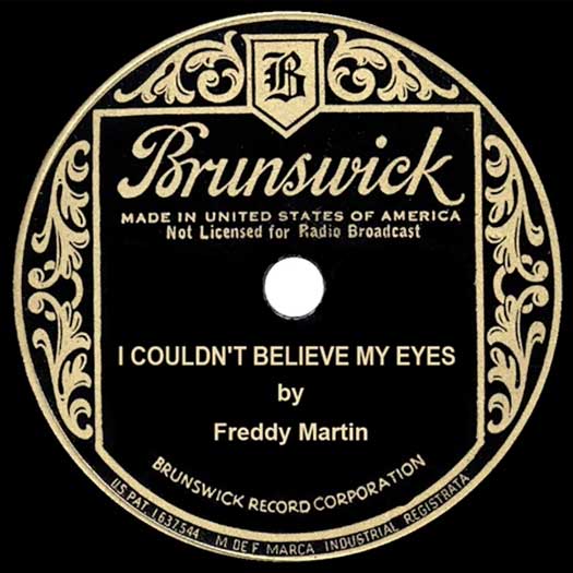 Brunswick USA Not Licensed for Radio  I Couldn't Believe My Eyes, Freddy Martinrecord label