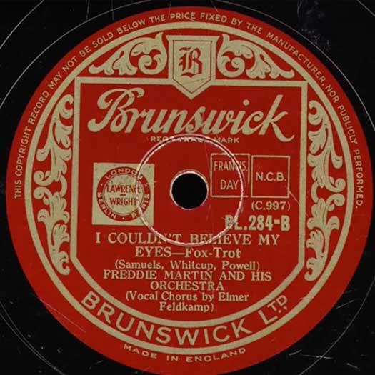 Brunswick England #BL.284-B I Couldn't Believe My Eyes, Freddy Martin and his orchestra record label