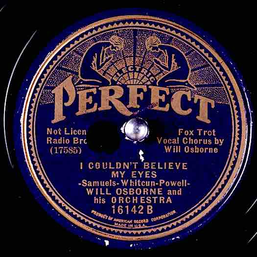 I Couln't Believe My Eyes, Will Osborne Orchestra, PERFECT #16142B record label