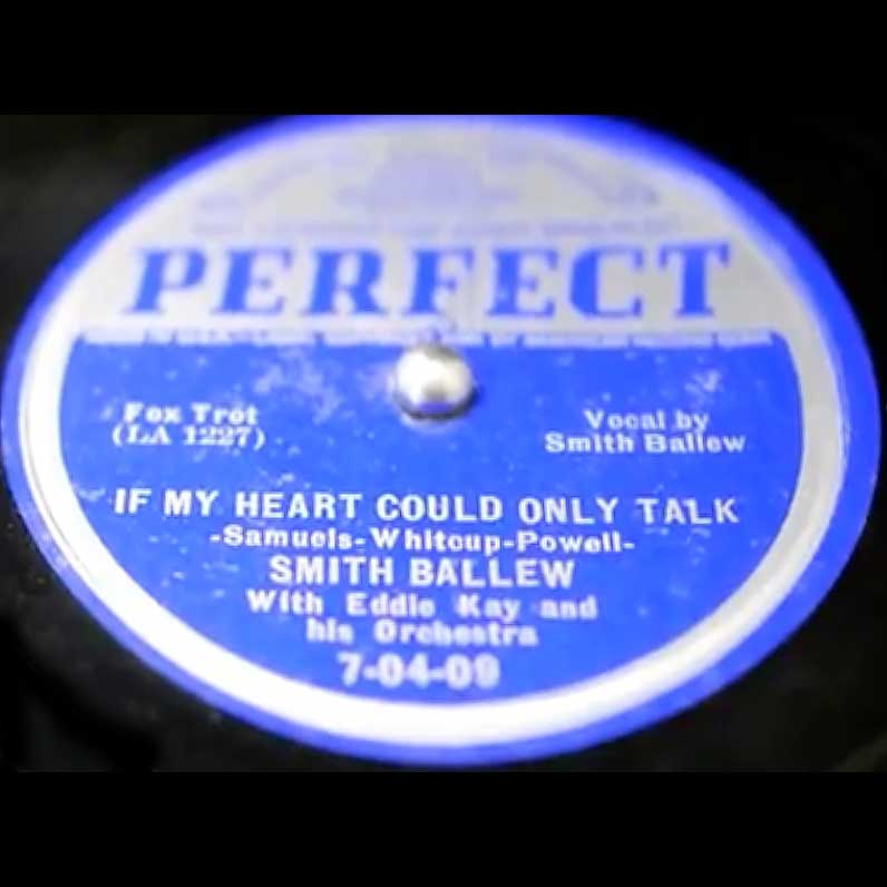 If My Heart Could Only Talk-Smith Ballew & Eddie Kay Orchestra PERFECT # 7-04-09 record label