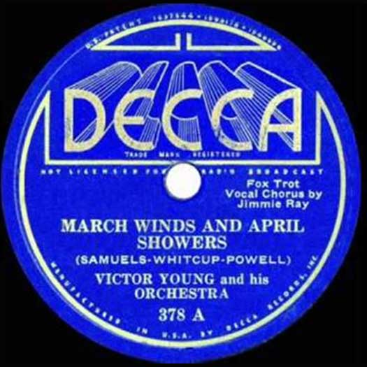 March Winds And April Showers Victor Young Orchestra Jimmie Ray vocals, DECCA #378A record label