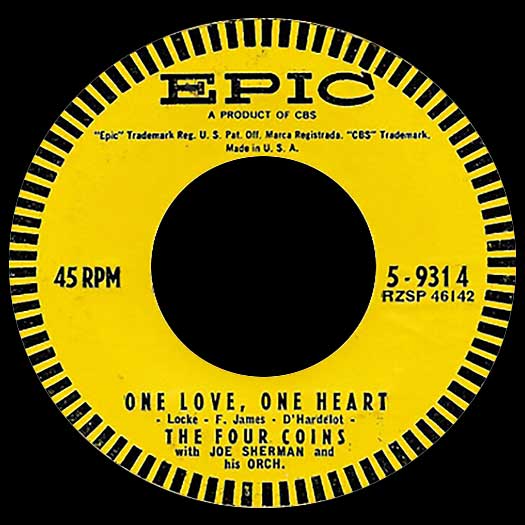 EPIC 45rpm 5-9276 record label, One Love, One Heart-The Four Coins