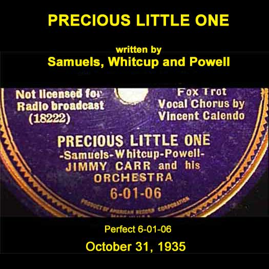 Precious Little One Jimmy Carr Orchestra Vicent Calendo voals PERFECT # 6-01-06 record label