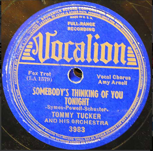 Vocalion #3983 Tommy Tucker & his Orchestra Vocals: Amy Arnell