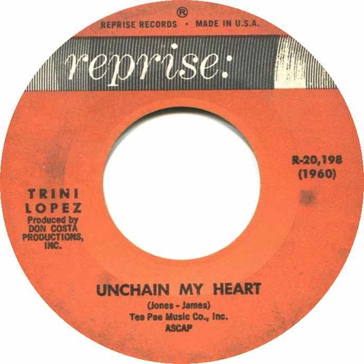 Unchain my Heart-Reprise R-20,198 record label, Trini Lopez