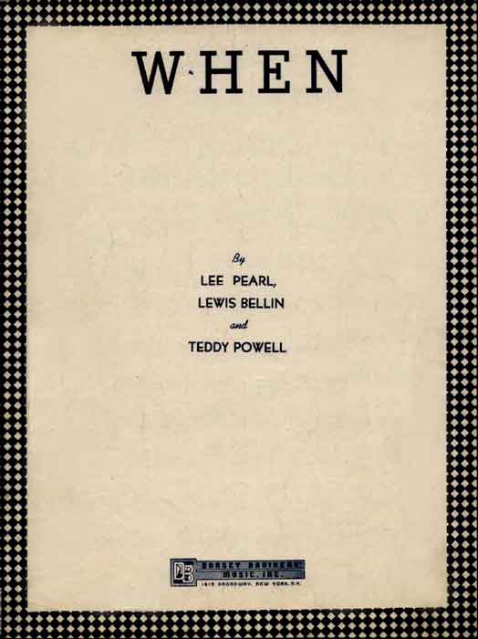 When-Sheetmusic, written by Lee Perl, Lewis Bellin and Teddy Powell